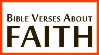 Best Bible Verses About FAITH [upl. by Ailido]