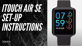 iTouch Air SE Smartwatch  SetUp Instructions [upl. by Nelleus]