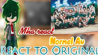 Mha normal Au react to Original [upl. by Avilla]