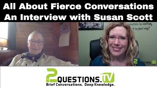 All About Fierce Conversations  An Interview with Susan Scott [upl. by Illom]