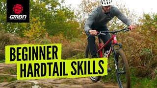 Essential Hardtail Mountain Bike Skills  Hardtail MTB Tips For Beginners [upl. by Lebanna]