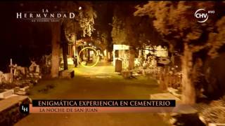 Misterios de la noche de San Juan y experiencia en el cementerio  La Hermandad  27 de junio [upl. by Chouest]