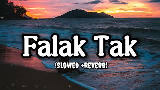 Falak Tak chal Sath mere Slowed and Reverb Lofi song [upl. by Nnazus]