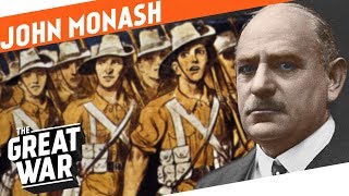 Australian General John Monash I WHO DID WHAT IN WW1 [upl. by Dosi729]