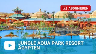 Jungle Aqua Park Resort Hurghada  Ägypten [upl. by Lamaj]