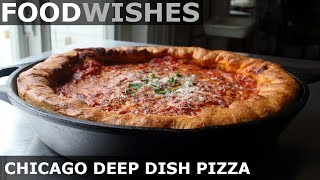 Chicago Deep Dish Pizza  Food Wishes  ChicagoStyle Pizza [upl. by Lin]