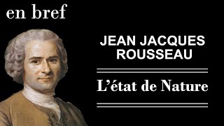 L’ÉTAT DE NATURE SELON JEANJACQUES ROUSSEAU [upl. by Enelyahs]