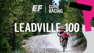 Leadville Trail 100 2019 – EF Gone Racing [upl. by Amikat]