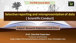 Selective reporting and misrepresentation of data  Scientific Conduct [upl. by Latvina]