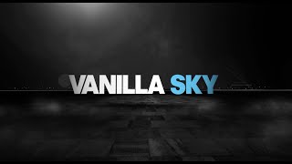 Vanilla Sky Music Video  Trailer [upl. by Cruce294]