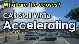 What Causes a Car to Stall While Accelerating  Car Troubleshooting [upl. by Ayarahs577]