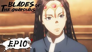 ✨MULTI SUB  Blades of the Guardians EP 10 [upl. by Aztin]