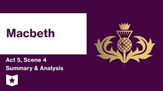 Macbeth by William Shakespeare  Act 5 Scene 4 Summary amp Analysis [upl. by Burk]