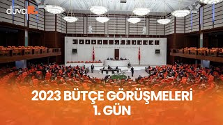 TBMMde 2023 bütçe görüşmeleri  CANLI  1 GÜN [upl. by Yecnahc]