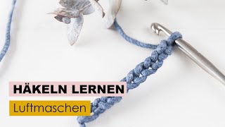 HÃ¤keln lernen Teil 1  Luftmaschen [upl. by Odilo]