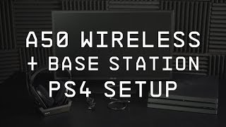 A50 Wireless  Base Station  PS4 Pro amp OG PS4 Setup Guide [upl. by Brant]