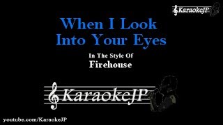 When I Look Into Your Eyes Karaoke  Firehouse [upl. by Lough]